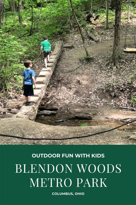 Exploring Blendon Woods Metro Park Park Nature Play Outdoor Fun