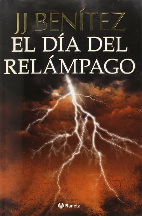 Benítez libros gratis de j. EL DIA DEL RELAMPAGO JJ BENITEZ PDF