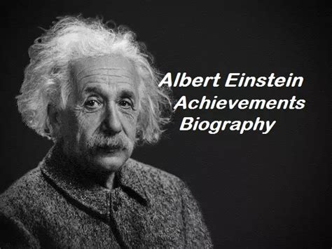 Albert Einstein Achievements And Biography