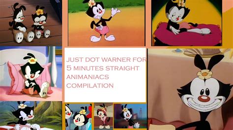 Animaniacs Original Just Dot Warner For 5 Minutes Compilation
