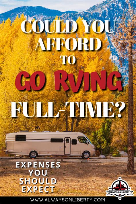 Rv Expenses For The Full Time Rv Lifestyle Always On Liberty Best