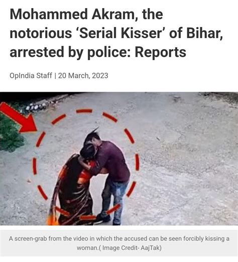 Megh Updates 🚨™ On Twitter Jamui Bihar The Notorious Serial Kisser Mohammad Akram Arrested