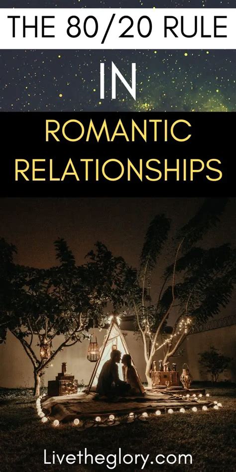 The 8020 Rule In Romantic Relationships Live The Glory