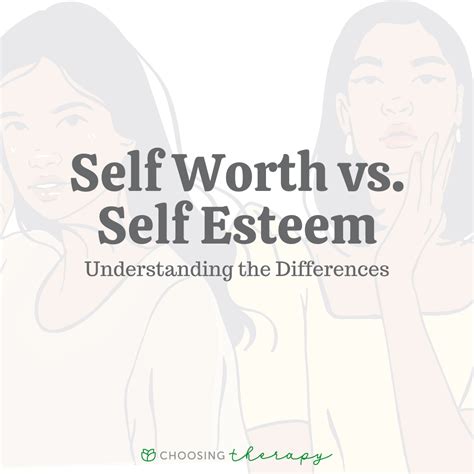 Self Worth Vs Self Esteem Understanding The Differences Choosing