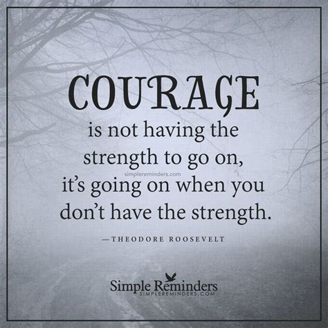 Quotes On Courage And Determination Courageous Real Courage Courage Is