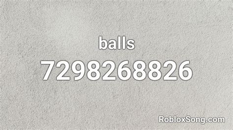 Balls Roblox Id Roblox Music Codes
