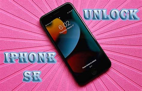 Guide How To Unlock Iphone Se For Free