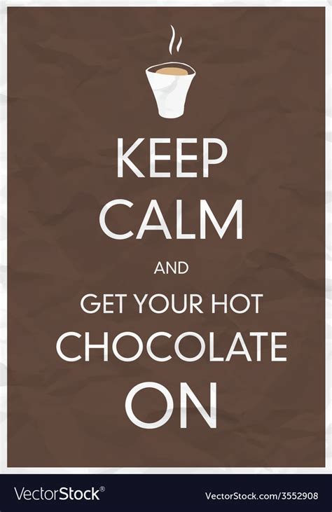 Keep Calm And Chocolate Royalty Free Vector Image