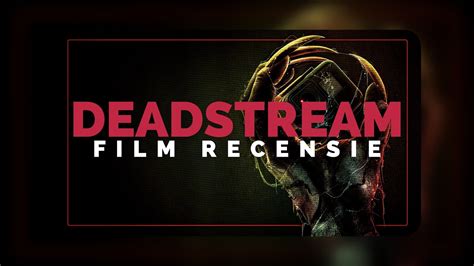 Deadstream 2022 Film Recensie Youtube