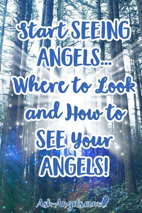 Start Seeing Angels Where To Look And How To See Your Angels