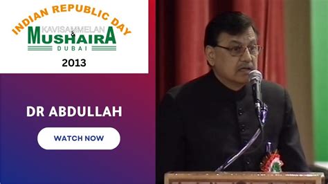 Dr Abdullah Indian Republic Day Kavisammelan Mushaira Dubai 2013