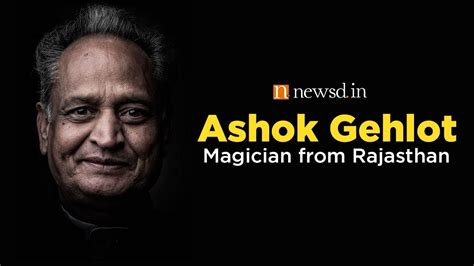 Maybe you would like to learn more about one of these? Ashok Gehlot: Magician from Rajasthan - YouTube