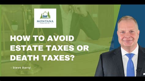 How To Avoid Estate Taxes Or Death Taxes Youtube