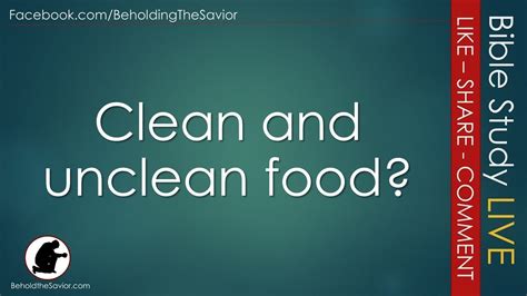 Clean And Unclean Food Bible Study Live Youtube