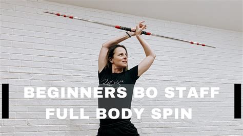 beginner bo staff full body spin chloe bruce tutorial youtube