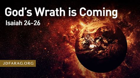 Gods Wrath Is Coming Isaiah 24 26 Youtube