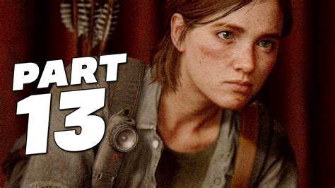 The Last Of Us 2 Gameplay Walkthrough Part 13 No Commentary The Last