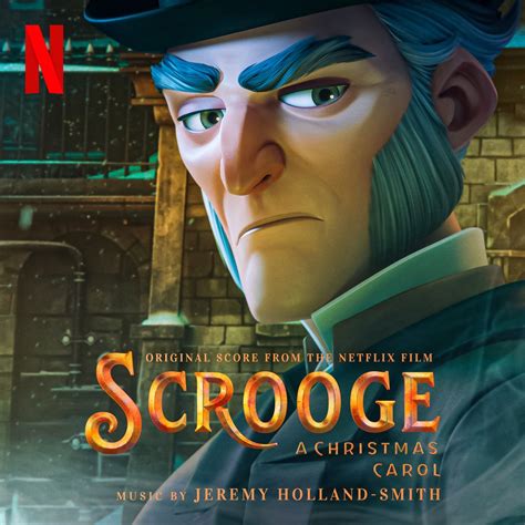 ‎scrooge A Christmas Carol Original Score From The Netflix Film
