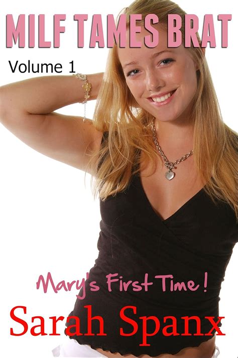 Marys First Time Milf Tames Brat Older Woman Younger Girl Milf Bi Sexual Lesbian Short Story