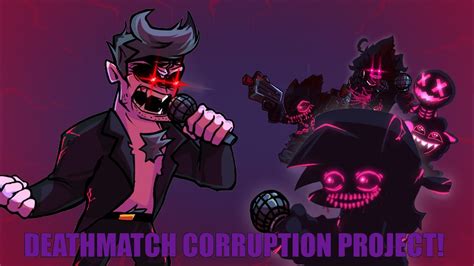 Friday Night Funkin Deathmatch Corruption Project Mod Fnf Mod
