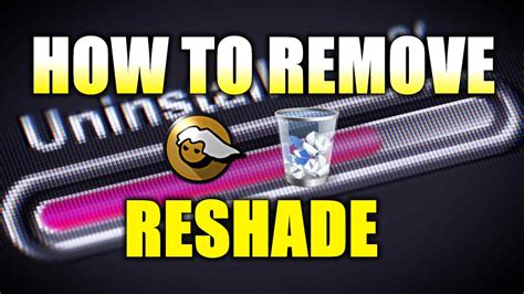 How To Remove Uninstall Reshade From Your Pc Youtube