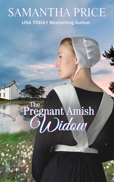 The Pregnant Amish Widow By Samantha Price Goodreads