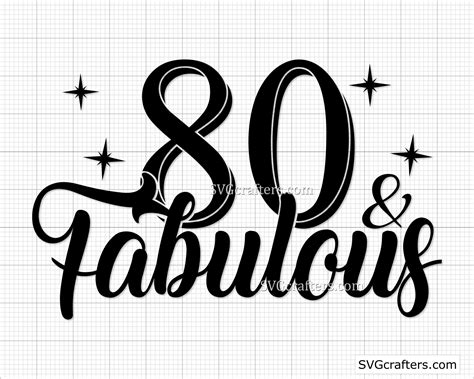 80th Birthday Svg 80 And Fabulous Svg 80 Years Svg 80 Years Etsy Ireland