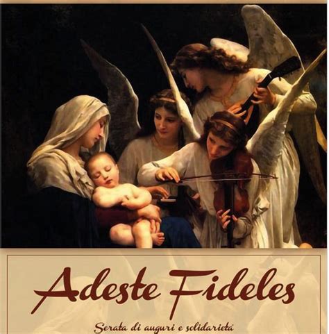 Venite adoremus venite adoremus venite adoremus dominum. Il 27 dicembre appuntamento con "Adeste Fideles" | Piceno ...