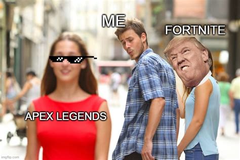 Fortnite Vs Apex Legends Imgflip