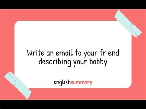 Write An Email To Your Friend Describing Your Hobby In English Youtube