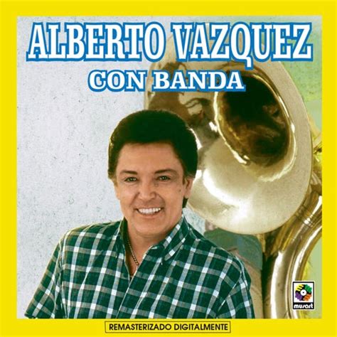 Alberto Vazquez Con Banda By Alberto Vazquez Rhapsody