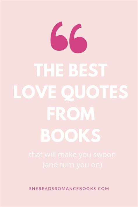 33 Love Quotes In Books That Will Make You Swoon And Turn You On