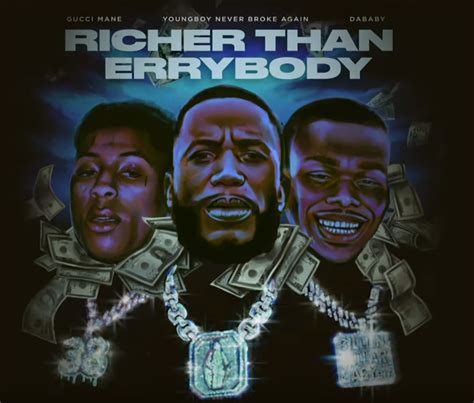 Gucci Mane Richer Than Errybody Feat Youngboy Never Broke Again