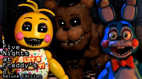 this fnaf 2 deluxe game is insane five nights at freddy s 2 delxue edition youtube