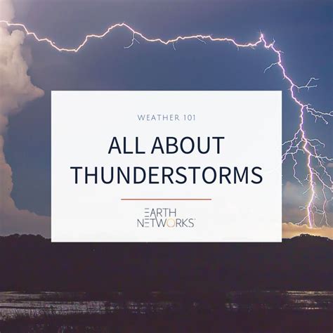 Thunderstorms Everything You Need To Know Earth Networks