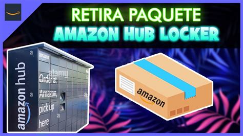 Cómo RECOGER un Paquete de Amazon HUB LOCKER 📦 - YouTube