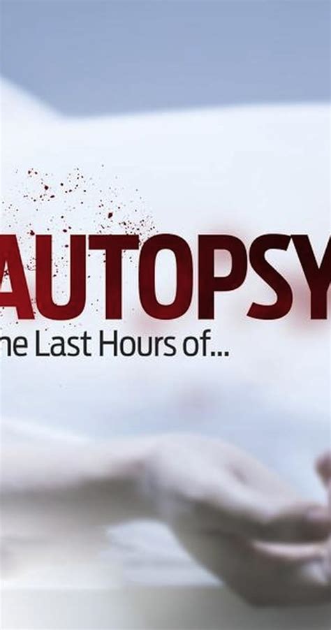 Autopsy The Last Hours Of Season 2 Imdb