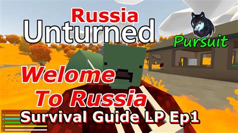 Unturned Russia Survival Guide Lp Ep1 Welcome To Russia Youtube