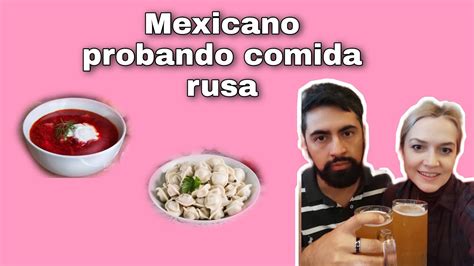 Mexicano Probando Comida Rusa En El Restaurante Ruso Kolobok Youtube