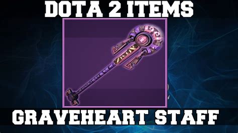 Check out all the items from dota 2 and then get the best advice on how to use them! Dota 2 Items : Dazzle - Graveheart Staff - YouTube