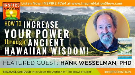 🌟 Hank Wesselman How To Increase Your Mana And Power Through Ancient Hawaiian Wisdom Bowl Of