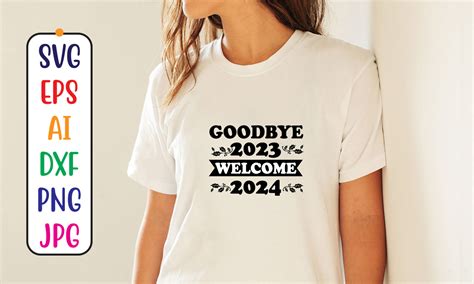 Goodbye 2023 Welcome 2024 Svg Buy T Shirt Designs