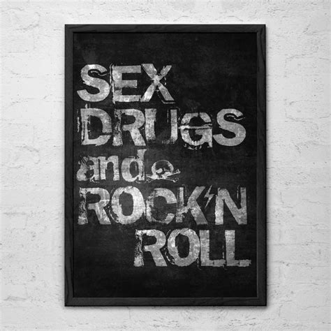 Sex Drugs And Rock N Roll Quote Wall Art By Taylansoyturkfineart