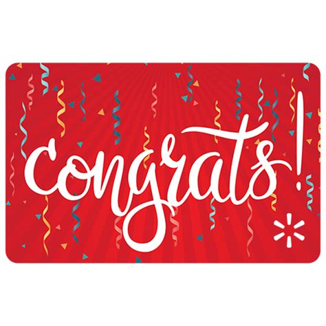 After you say congrats, tell the recipient how proud you are of them and remind them why they deserve this. Congrats! Walmart Gift Card - Walmart.com - Walmart.com