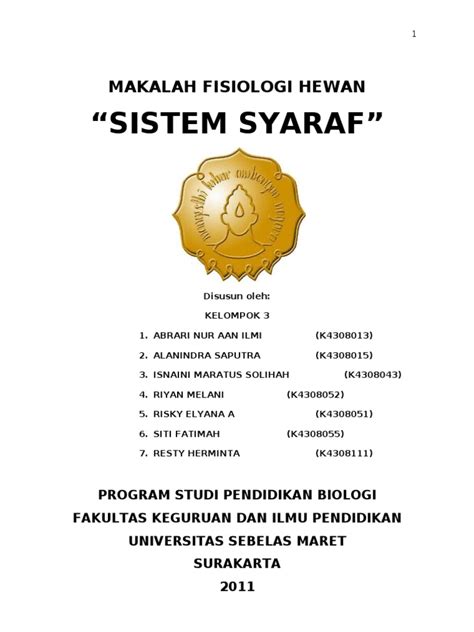 Makalah ini yang berjudul, sistem saraf manusia dalam kajian biologi sebagai bentuk pengajuan tugas dari mata kuliah anatomi fisiologi manusia oleh ibu dra. MAKALAH SISTEM SARAF EDIT.doc