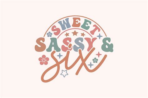 Sweet Six And Sassy 6th Birthday Eps T Shirt Design 28637018 Vector
