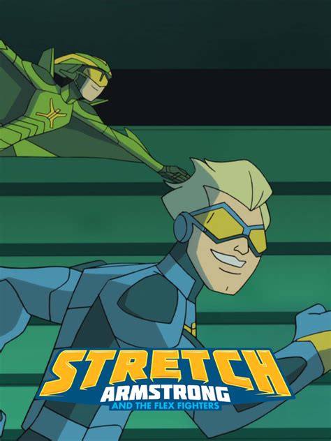 Stretch Armstrong And The Flex Fighters Rotten Tomatoes