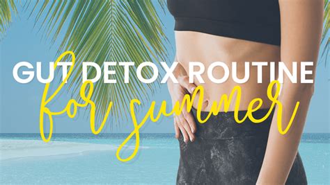 Gut Detox Routine For Summer