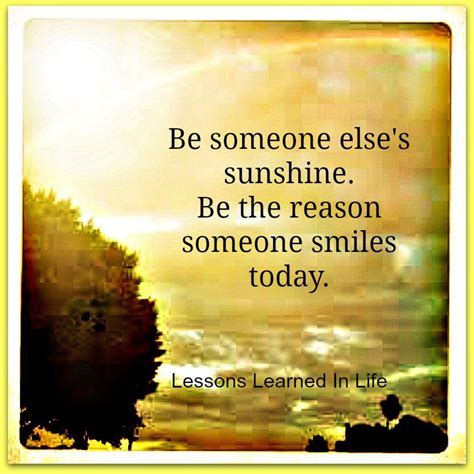 Be the reason that someone smiles today. Wallpaper with Quotes about Life: Be the reason someone ...