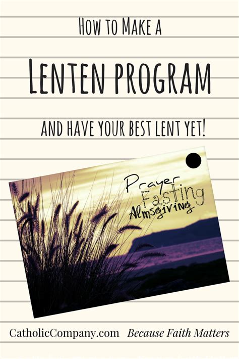 The Lenten Program How To Prepare For Your Most Fruitful Lent Yet